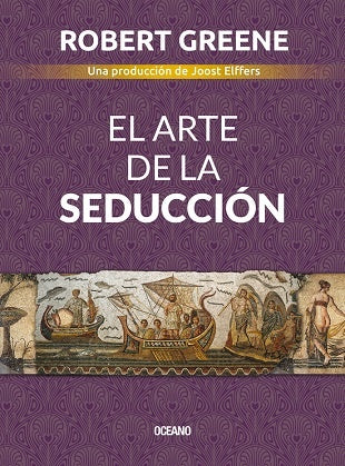 EL ARTE DE LA SEDUCCIÓN.. | Robert Greene