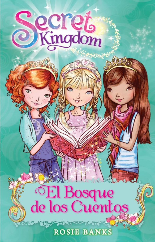 SECRET KINGDOM 11 EL BOSQUE DE LOS CUENTOS (CON DETALLES).. | Rosie  Banks