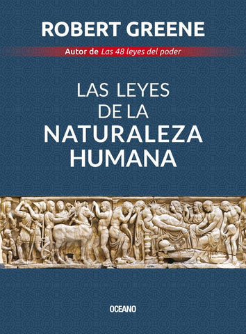 LAS LEYES DE LA NATURALEZA HUMANA.. | Robert Greene