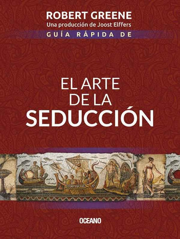 EL ARTE DE LA SEDUCCION.. | Robert Greene