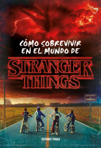 COMO SOBREVIVIR EN EL MUNDO DE STRANGER THINGS  | MATTHEW J. GILBERT