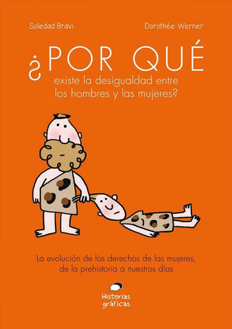 ¿POR QUE EXISTE LA DESIGUALDAD ENTRE LOS HOMBRES Y LAS MUJERES?  | Soledad Bravi
