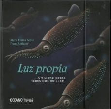LUZ PROPIA UN LIBRO SOBRE SERES QUE BRILLAN (CON DETALLES).. | Maria Emilia Beyer