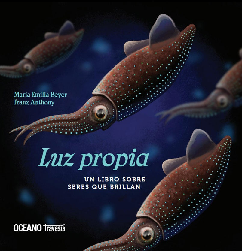 LUZ PROPIA UN LIBRO SOBRE SERES QUE BRILLAN (CON DETALLES).. | Maria Emilia Beyer