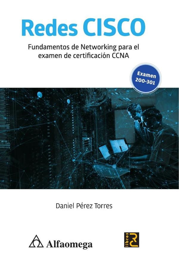 Redes Cisco 9786075387482 | Daniel Pérez Torres