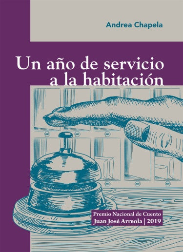Un año de servicio a la habitación | Andrea de Lourdes Chapela Saavedra