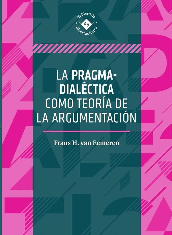 La pragma-dialéctica como teoría de la argumentación | Frans Hendrik van Eemeren