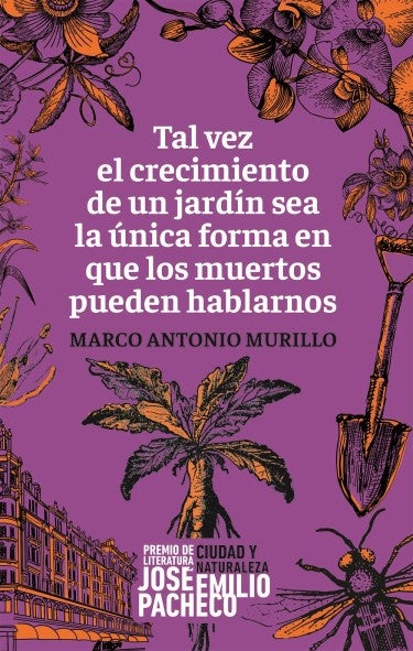 Tal vez el crecimiento de un jardín sea la única forma en que los muertos pueden hablarnos | Marco Antonio Rodríguez Murillo