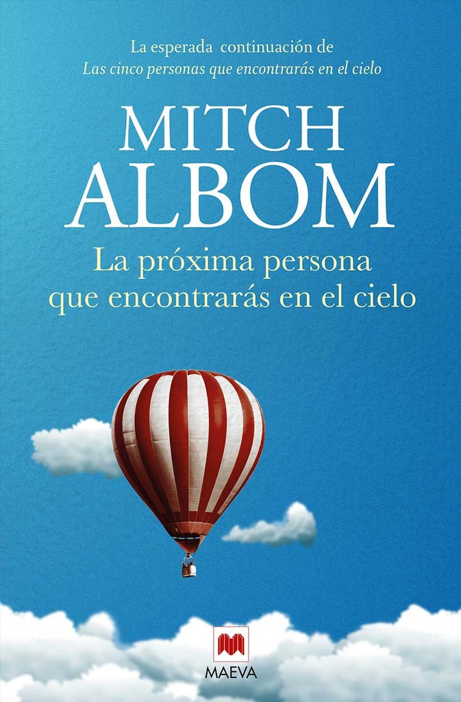 PROXIMA PERSONA QUE ENCONTRARAS EN EL CIELO (CON DETALLES).. | Mitch Albom