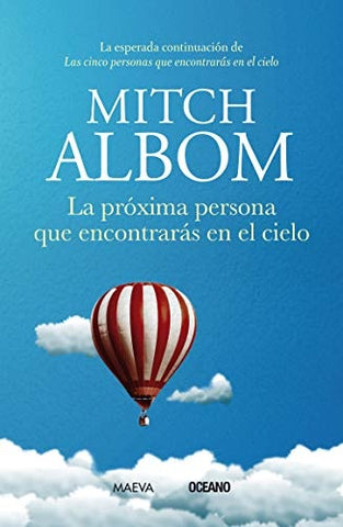 PROXIMA PERSONA QUE ENCONTRARAS EN EL CIELO (CON DETALLES).. | Mitch Albom