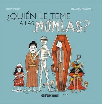 ¿ Quién le teme a las momias?