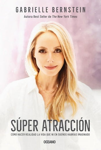 Súper atracción  | Gabrielle  Bernstein