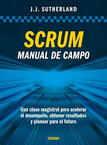 Scrum manual de campo  | Jeff Sutherland