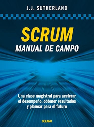 Scrum manual de campo  | Jeff Sutherland