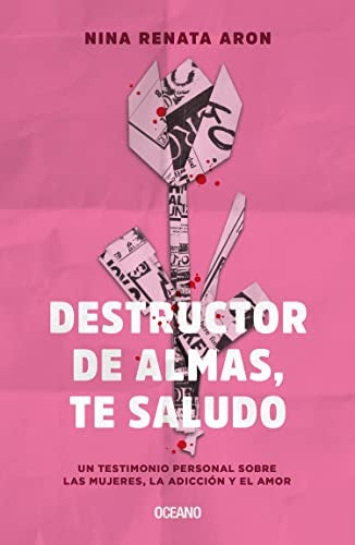Destructor de almas, te saludo  | Nina Renata Aron