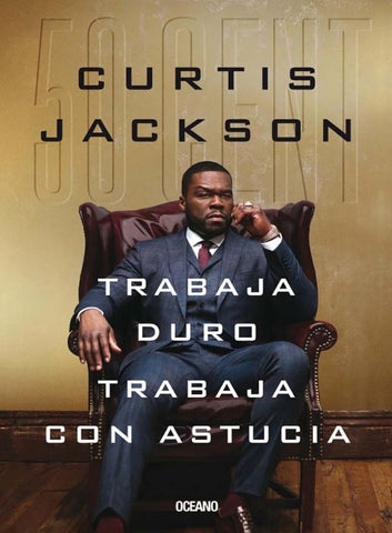 Trabaja duro trabaja con astucia | Curtis Jackson