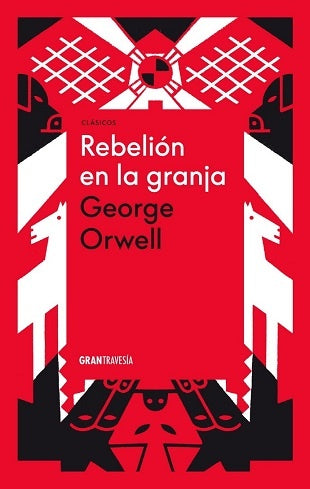 REBELIÓN EN LA GRANJA.. | George  Orwell