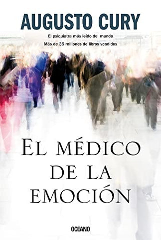 EL MÉDICO DE LA EMOCIÓN | Augusto Cury