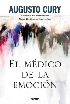EL MÉDICO DE LA EMOCIÓN | Augusto Cury