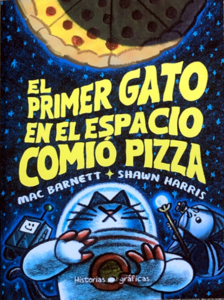EL PRIMER GATO EN EL ESPACIO COMIÓ PIZZA.. | Mac Barnett