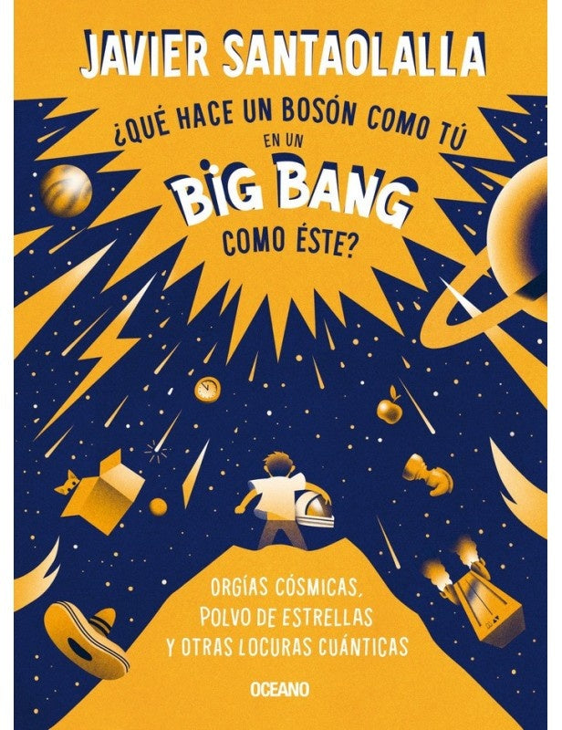 ¿QUÉ HACE UN BOSÓN COMO TÚ EN UN BIG BANG COMO ESTE?.. |  Javier Santaolalla