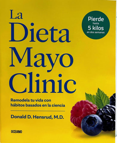LA DIETA MAYO CLINIC (CON DETALLES).. | DONALD HENSRUD