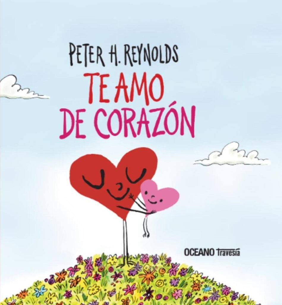 TE AMO DE CORAZÓN (CON DETALLES).. | Peter H. Reynolds