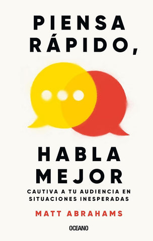 PIENSA RAPIDO, HABLA MEJOR | MATT ABRAHAMS