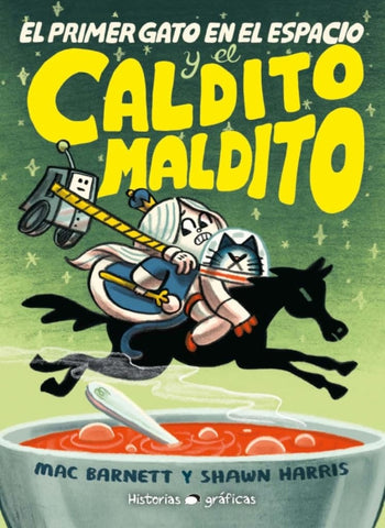 EL PRIMER GATO EN EL ESPACIO Y EL CALDITO MALDITO.. | Mac Barnett