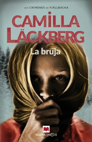 LA BRUJA. LOS CRÍMENES DE FJÄLLBACKA 10.. | Camilla Läckberg