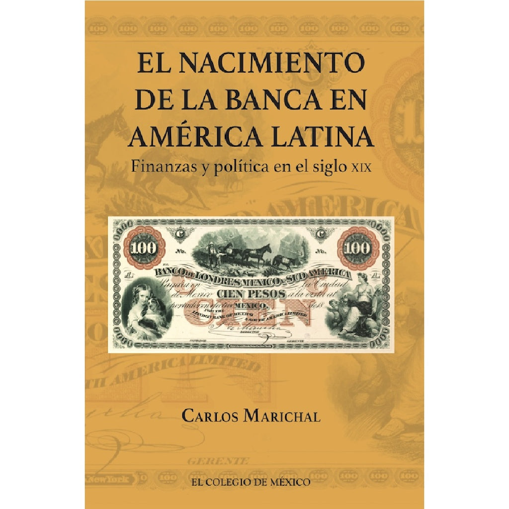 El nacimiento de la banca en América Latina. | carlos marichal