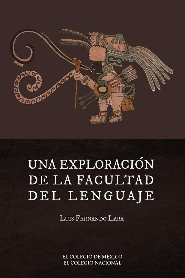 Una exploración de la facultad del lenguaje | Luis Fernando Lara