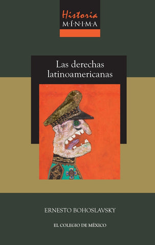 LAS DERECHAS LATINOAMERICANAS.. | Ernesto Bohoslavsky