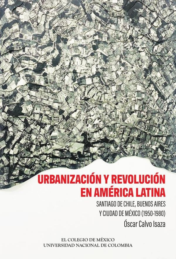 Urbanización y revolución en América Latina. | Óscar Calvo Isaza