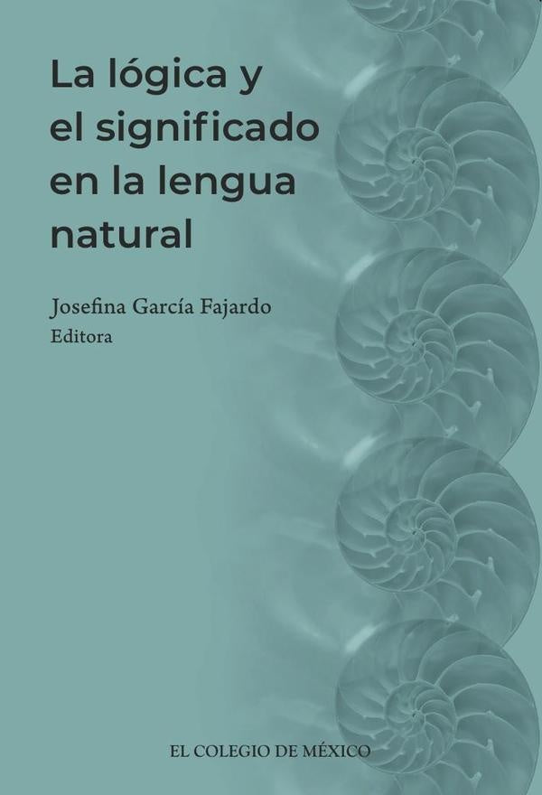 La lógica y el significado en la lengua natural | Josefina García Fajardo