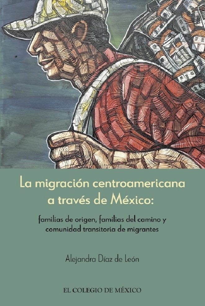 La migración centroamericana a través de México:  | Alejandra  Díaz de León