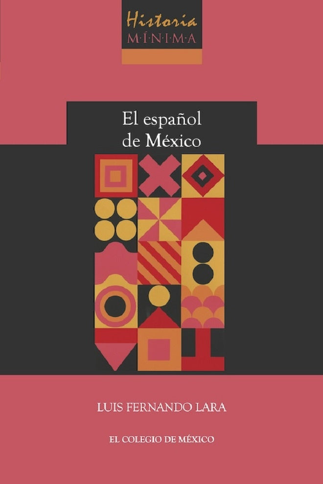 Historia mínima del español de México | Luis Fernando Lara