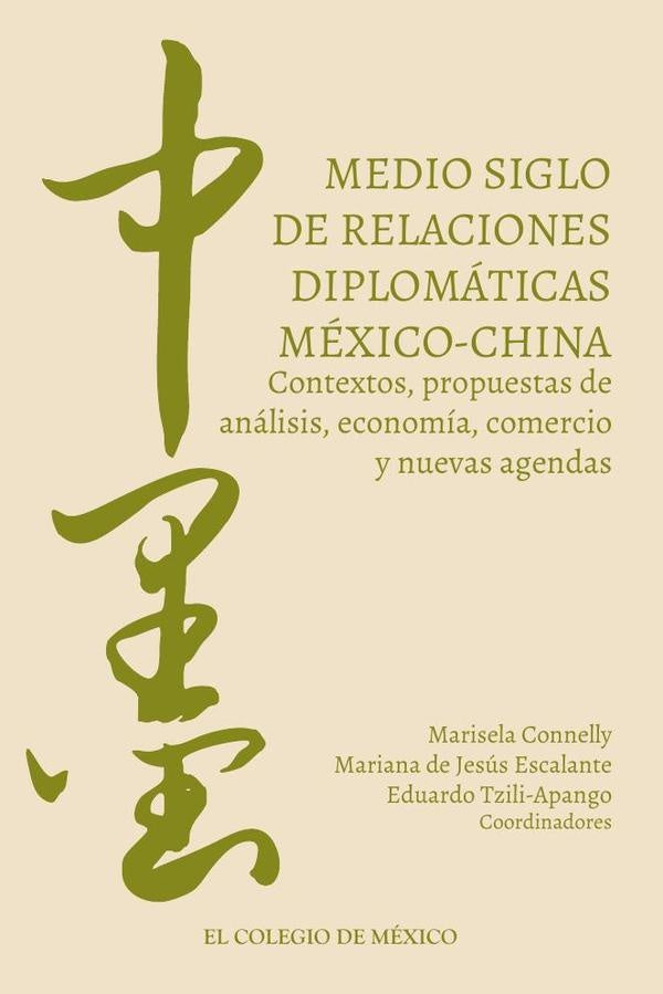 Medio siglo de relaciones diplomáticas México-China. | Marisela Connelly
