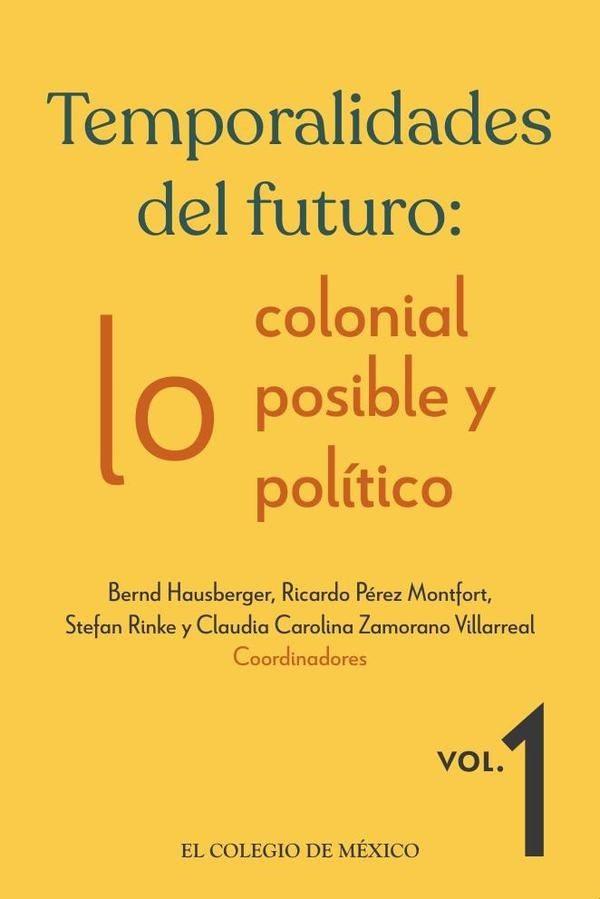 Temporalidades del futuro: | Hausberger, Pérez Montfort