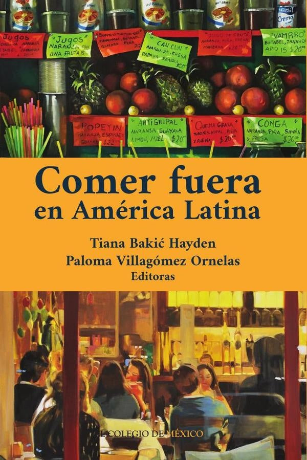 Comer fuera en América Latina  | Villagómez Ornelas, Bakic Hayden