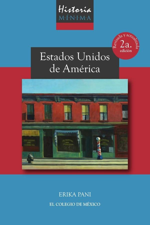 Historia mínima de Estados Unidos de América. | Erika Pani