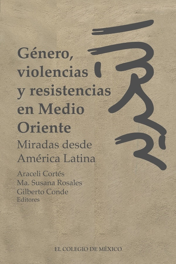 Género, violencias y resistencias en Medio Oriente. | Araceli  Cortés
