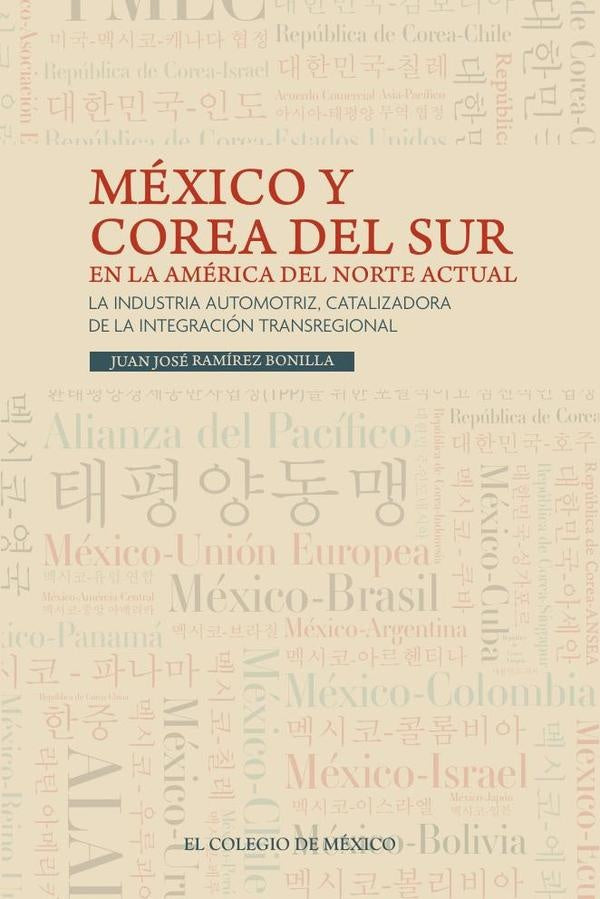 México y Corea del Sur en la América del Norte actual.  | Juan José Ramírez Bonilla