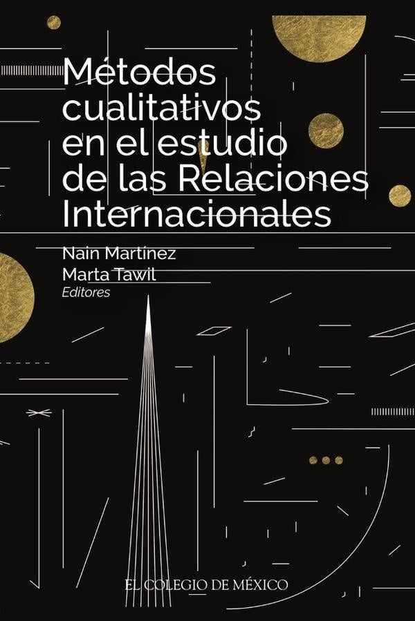 Métodos cualitativos en el estudio de las relaciones internacionales | Tawil, Martínez