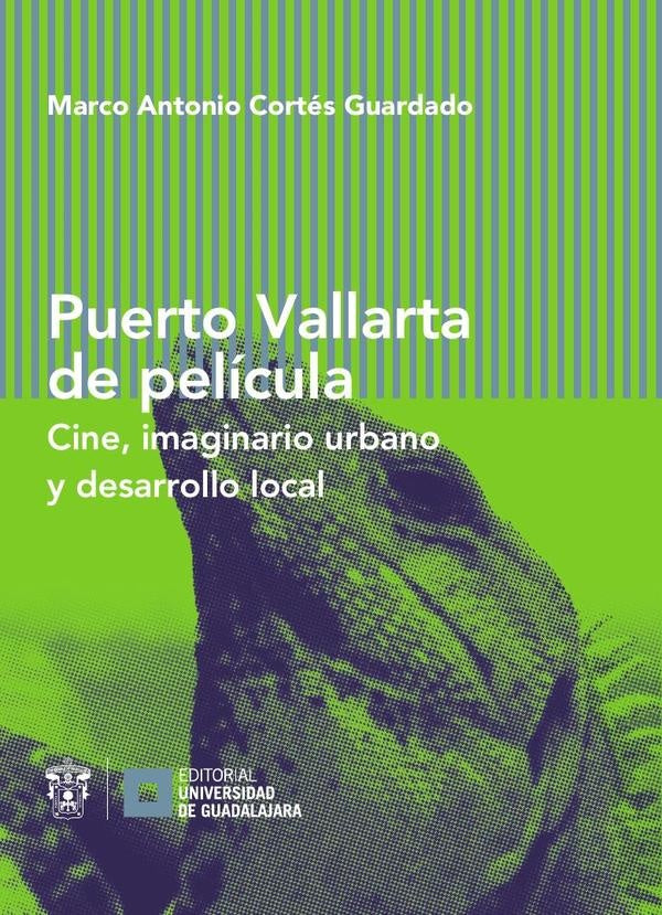 Puerto Vallarta de película | Marco Antonio Cortés Guardado