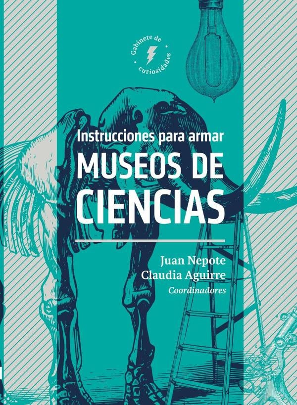 Instrucciones para armar museos de ciencias | Aguirre Ríos, Nepote