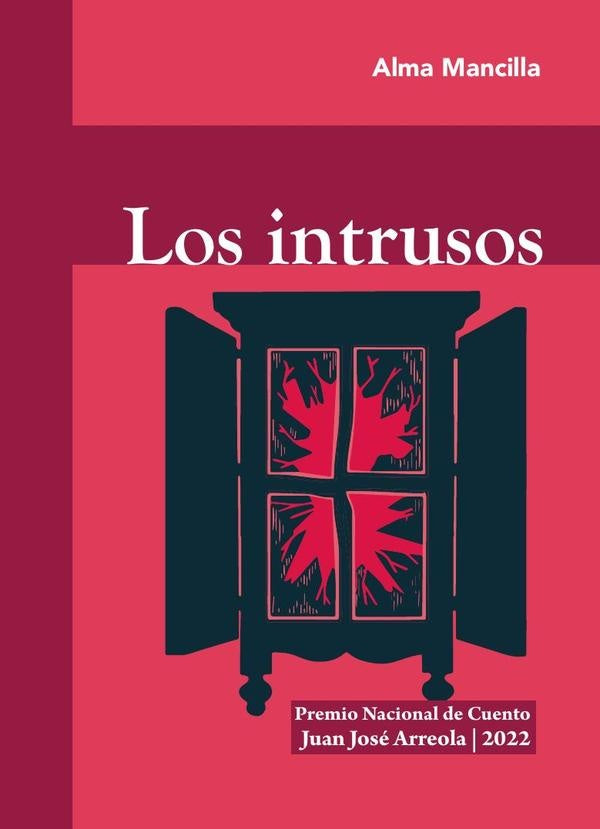 Los intrusos | Alma Rosa Mancilla Sánchez