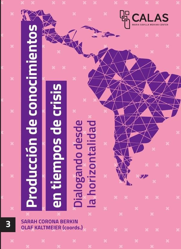 Producción de conocimientos en tiempos de crisis | Corona Berkin, Kaltmeier