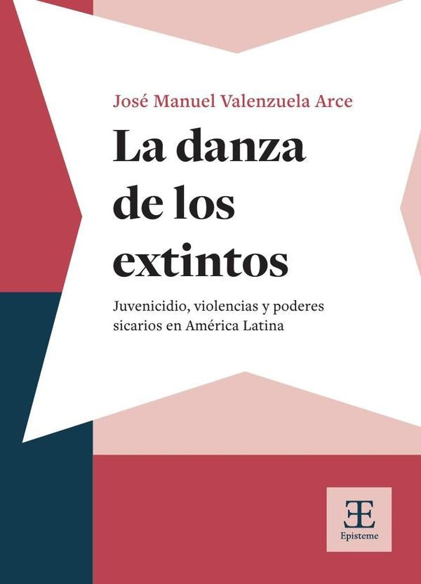 La danza de los extintos | José Manuel Valenzuela Arce