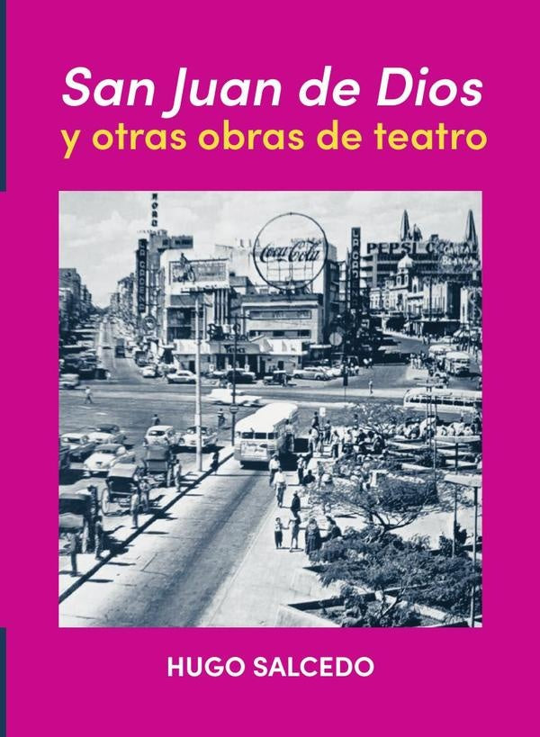 San Juan de Dios y otras obras de teatro | Hugo Salcedo